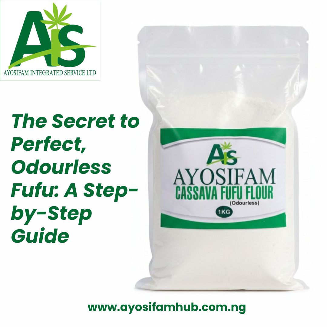 The Secret to Perfect, Odourless Fufu: A Step-by-Step Guide